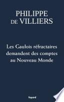 Les Gaulois réfractaires demandent des comptes au Nouveau Monde