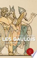 Les gaulois, vérités et légendes