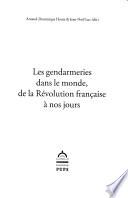 Les gendarmeries dans le monde, de la Révolution française à nos jours