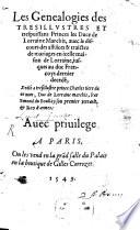 Les Genealogies des Tresillvstres Et trespuissans Princes les Ducz de Lorraine Marchis