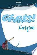 Les Givres - L'Origine