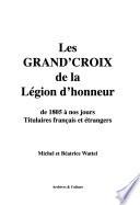 Les grand'croix de la Légion d'honneur