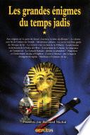 Les Grandes Enigmes du temps jadis