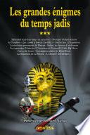 Les Grandes Enigmes du temps jadis - T3