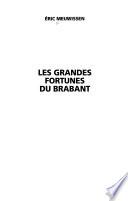 Les grandes fortunes du Brabant