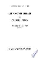 Les grandes heures de Charles Peguy