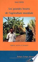 Les grandes heures de l'agriculture mondiale