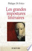 Les grandes impostures littéraires - Canulars, escroqueries, supercheries, et autres mystifications