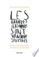 Les grandes personnes sont vraiment stupides