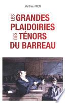 Les grandes plaidoiries des ténors du barreaux