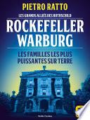 Les grands alliés des Rothschild : Rockefeller et Warburg