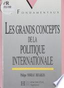 Les Grands Concepts de la politique internationale