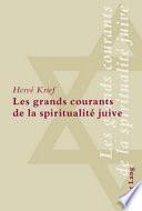 Les grands courants de la spiritualité juive