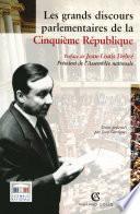 Les grands discours parlementaires de la Cinquième République