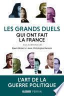 Les grands duels qui ont fait la France