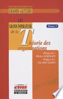 Les grands inspirateurs de la théorie des organisations - Tome 1