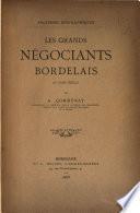 Les grands négociants bordelais au XVIIIe siècle