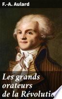 Les grands orateurs de la Révolution