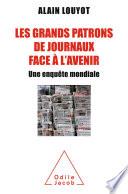 Les Grands Patrons de journaux face à l’avenir