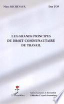 Les grands principes du droit communautaire de travail
