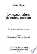 Les grands thèmes du cinéma américain: Ambivalences et croyances
