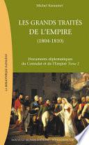 Les Grands Traités de l'Empire (1804-1810)
