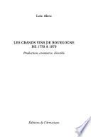 Les grands vins de Bourgogne de 1750 à 1870