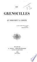 Les Grenouilles qui demandent la liberté