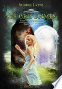 Les Grisommes, tome 1 : Avènement