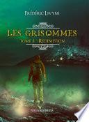Les Grisommes, tome 3 : Rédemption