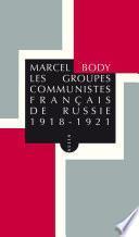 Les Groupes communistes français de Russie 1918-1922