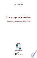 Les groupes d'évolution