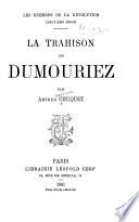 Les guerres de la révolution: La trahison de Dumouriez