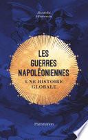 Les Guerres napoléoniennes. Une histoire globale