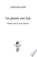 Les guerres sont loin