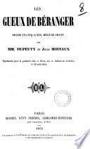 Les gueux de Beranger, drame en 5 actes, mele de chant par Dupenty et ---