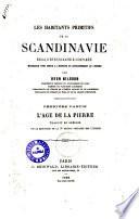 Les habitants primitifs de la Scandinavie essai d'ethnographie comparee par Sven Nilsson