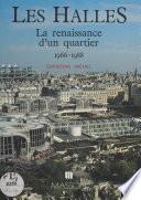 Les Halles : La Renaissance d'un quartier (1966-1988)