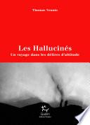 Les Hallucinés - Un voyage dans les délires d'altitude