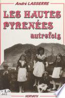 Les Hautes-Pyrénées autrefois