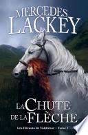 Les Herauts de Valdemar T03 La Chute de La Fleche