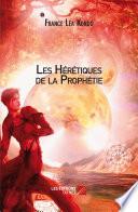 Les Hérétiques de la Prophétie