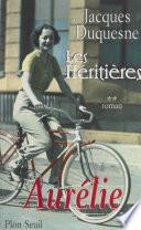 Les héritières (2). Aurélie