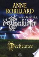 Les Héritiers d'Enkidiev 10 : Déchéance