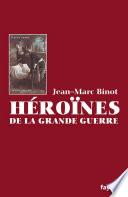 Les Héroïnes de la Grande Guerre