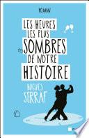 Les heures les plus sombres de notre histoire