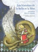 Les histoires de la Belle et la Bête racontées dans le monde