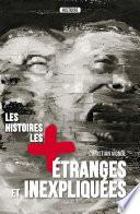 Les histoires les plus étranges et inexpliquées