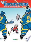 Les Hockeyeurs - tome 2 - La ligue des joueurs extraordinaires