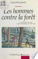 Les hommes contre la forêt : l'exploitation des forêts dans le Val d'Orbey au XVIIIe siècle